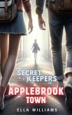 The Secret Keepers of Applebrook Town (eBook, ePUB)