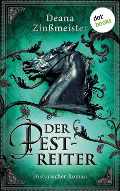 Der Pestreiter (eBook, ePUB) - Zinßmeister, Deana