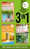 Teresa Jung und der tote Nachbar, Teresa Jung und der Tote im Pool & Teresa Jung und die Tote am Küchentisch (eBook, ePUB)