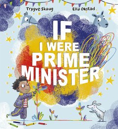 If I Were Prime Minister (fixed-layout eBook, ePUB) - Skaug, Trygve