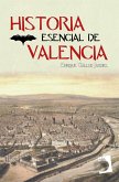Historia esencial de Valencia (eBook, ePUB) Historia esencial de Valencia (eBook, ePUB)