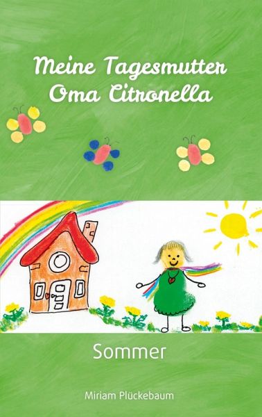 Meine Tagesmutter Oma Citronella (eBook, ePUB) Meine Tagesmutter Oma Citronella (eBook, ePUB)