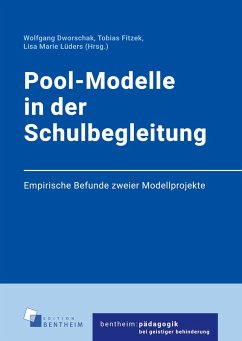 Pool-Modelle in der Schulbegleitung (eBook, PDF) - Dworschak, Wolfgang; Fitzek, Tobias; Lüders, Lisa Marie