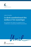 Le droit constitutionnel des médias à l'ère numérique (eBook, PDF)