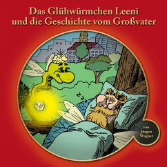 Das Glühwürmchen Leeni und die Geschichte vom Grossvater (MP3-Download) - Wagner, Jürgen