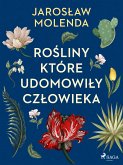 Rosliny, które udomowily czlowieka (eBook, ePUB)