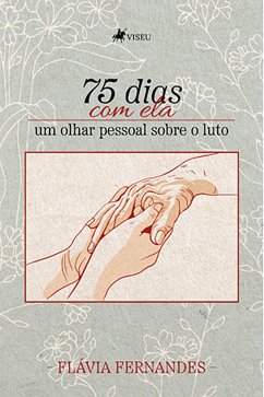 75 dias com ela (eBook, ePUB) - Fernandes, Flávia