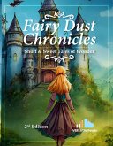Fairy Dust Chronicles - Short and Sweet Tales Wonder: 2nd Edition (eBook, ePUB)