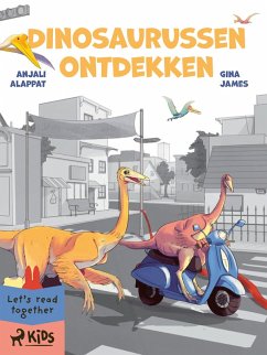 Dinosaurussen ontdekken (eBook, ePUB) - Alappat, Anjali; James, Gina