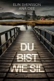 Du bist wie sie (eBook, ePUB)