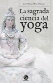 La sagrada ciencia del yoga (eBook, ePUB)