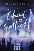 Behind the Spotlight: Hidden Underneath (eBook, ePUB)
