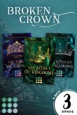 Broken Crown: Alle Romane der fantastischen Romantasy-Trilogie in einer E-Box! (Broken Crown) (eBook, ePUB)