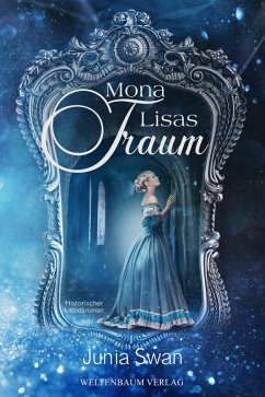 Mona Lisas Traum (eBook, ePUB) - Swan, Junia