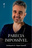Parecia Impossível (eBook, ePUB)