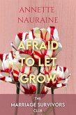 Afraid to Let Grow (The Marriage Survivors Club, #2) (eBook, ePUB)