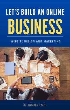 Let's Build An Online Business (eBook, ePUB) - Harris, Anthony