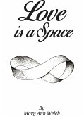 Love is a Space (eBook, ePUB) Love is a Space (eBook, ePUB)