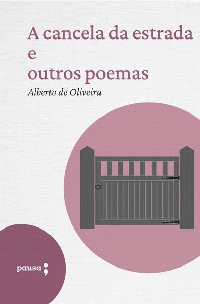 A cancela da estrada e outros poemas (eBook, ePUB) A cancela da estrada e outros poemas (eBook, ePUB)