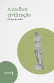 A melhor civilização (eBook, ePUB) A melhor civilização (eBook, ePUB)