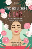 O meio século chegou. E daí? (eBook, ePUB)