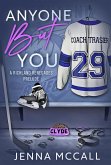 Anyone But You (The Richland Renegades, #0.5) (eBook, ePUB)