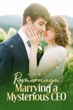 Cover Remarriage: Marrying a Mysterious CEO (eBook, ePUB)