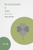 In extremis e 345 - dois contos (eBook, ePUB) In extremis e 345 - dois contos (eBook, ePUB)