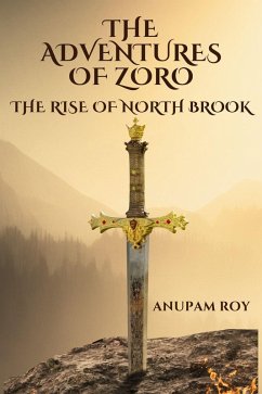 The Adventures of Zoro: The Rise of North Brook (eBook, ePUB) - Roy, Anupam