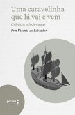 Uma caravelinha que lá vai e vem - crônicas selecionadas (eBook, ePUB) Uma caravelinha que lá vai e vem - crônicas selecionadas (eBook, ePUB)