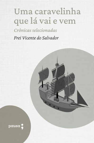 Uma caravelinha que lá vai e vem - crônicas selecionadas (eBook, ePUB)