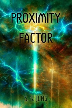 Proximity Factor (eBook, ePUB) - Jung, S S