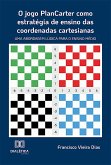 O jogo PlanCarter como estratégia de ensino das coordenadas cartesianas (eBook, ePUB)