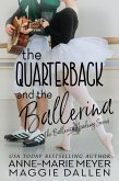 The Quarterback and the Ballerina (The Ballerina Academy, #1) (eBook, ePUB)
