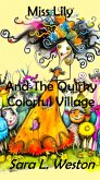 Miss Lily And The Quirky Colorful Village (eBook, ePUB)
