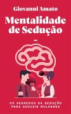 Mentalidade de sedução: Os segredos da sedução para seduzir mulheres (O Arte da Sedução, #1) (eBook, ePUB) Mentalidade de sedução: Os segredos da sedução para seduzir mulheres (O Arte da Sedução, #1) (eBook, ePUB)