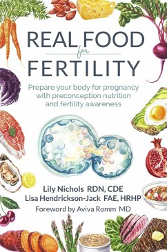 Real Food for Fertility (eBook, ePUB) - Cde, Lily Nichols RDN; Hrhp, Lisa Hendrickson-Jack FAE