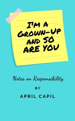 I'm a Grown-Up and So Are You (eBook, ePUB) - Capil, April