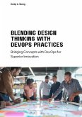Blending Design Thinking with DevOps Practices (eBook, ePUB)