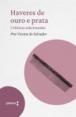 Haveres de ouro e prata - crônicas selecionadas (eBook, ePUB) Haveres de ouro e prata - crônicas selecionadas (eBook, ePUB)