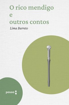 O rico mendigo e outros contos (eBook, ePUB) - Barreto, Lima