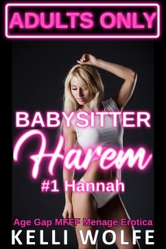 Babysitter Harem: Hannah - Age Gap MFFF Menage Erotica (eBook, ePUB) Cover Babysitter Harem: Hannah - Age Gap MFFF Menage Erotica (eBook, ePUB)