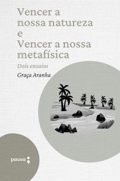 Cover Vencer a nossa natureza e Vencer a nossa metafísica - dois ensaios (eBook, ePUB)