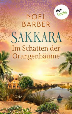 Sakkara - Im Schatten der Orangenbäume (eBook, ePUB) - Barber, Noel