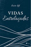 Vidas Entrelac¸adas (eBook, ePUB) Vidas Entrelac¸adas (eBook, ePUB)