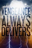 Vengeance Always Delivers (eBook, ePUB)