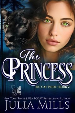 The Princess (Big Cat Pride, #2) (eBook, ePUB) - Mills, Julia