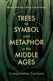 Trees as Symbol and Metaphor in the Middle Ages (eBook, ePUB)