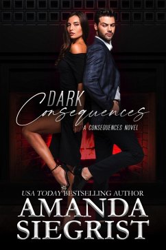 Cover Dark Consequences (A Consequences Novel, #1) (eBook, ePUB)