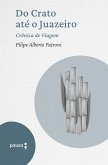 Do Crato até o Juazeiro - crônica de viagem (eBook, ePUB) Do Crato até o Juazeiro - crônica de viagem (eBook, ePUB)